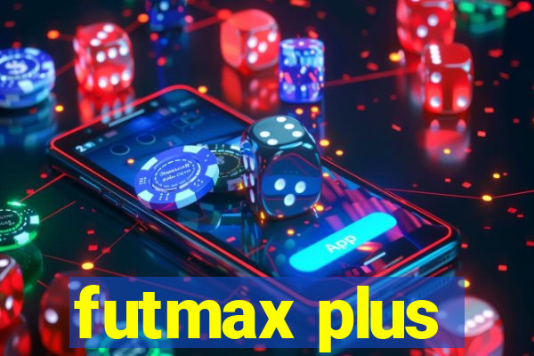 futmax plus